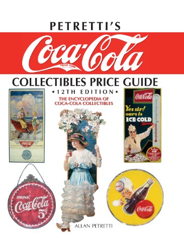 9780896896918: Petretti's Coca-Cola Collectibles Price Guide: The Encyclopedia of Coca-Cola Collectibles