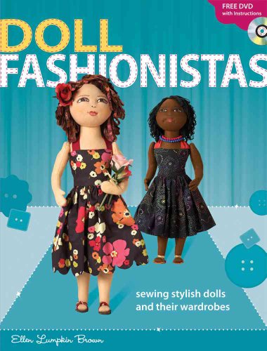 Beispielbild fr Doll Fashionistas: Beautiful Dolls and Ultra-cool Fashions You Create With Needle and Thread zum Verkauf von SecondSale