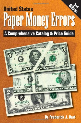 Imagen de archivo de United States Paper Money Errors: A Comprehensive Catalog Price Guide a la venta por Hafa Adai Books