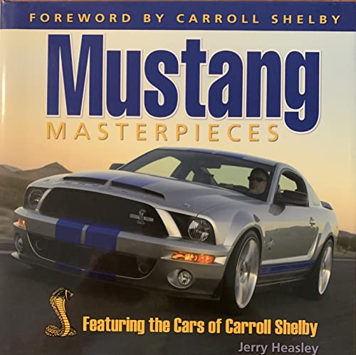 9780896897243: Mustang Masterpieces: Featuring the Cars of Carroll Shelby