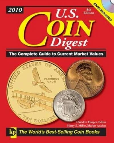 9780896898165: U.S. Coin Digest 2010: The Complete Guide to Current Market Values