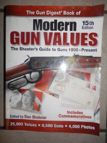Stock image for The Gun Digest Book of Modern Gun Values: The Shooter's Guide to Guns 1900-Present for sale by Wonder Book