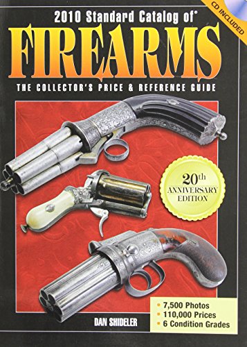 Imagen de archivo de 2010 Standard Catalog of Firearms : The Collector's Price and Reference Guide a la venta por Better World Books