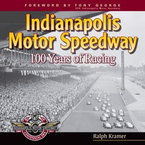 Beispielbild fr Indianapolis Motor Speedway: 100 Years of Racing zum Verkauf von BooksRun