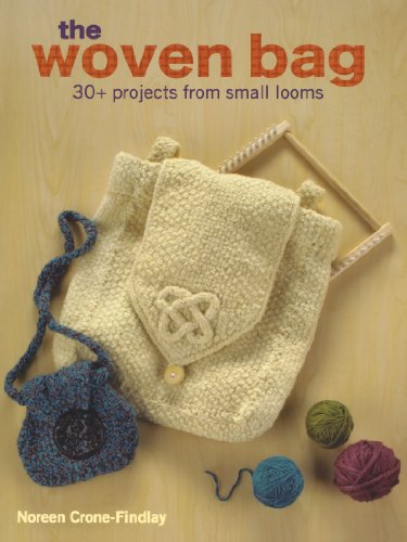 Beispielbild fr The Woven Bag : 30+ Projects from Small Looms zum Verkauf von Better World Books