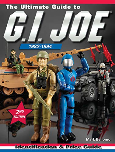 Stock image for The Ultimate Guide to G.I. Joe 1982-1994: Identification and Price Guide - 2nd Edition for sale by Jeff Stark