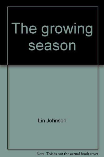 The growing season (A Bible study for women) (9780896930094) by Johnson, Lin