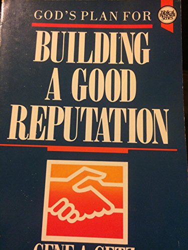 Imagen de archivo de God's Plan for Building a Good Reputation a la venta por Your Online Bookstore