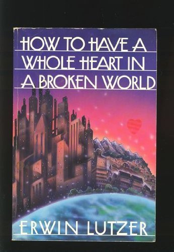 Beispielbild fr How to Have a Whole Heart in a Broken World zum Verkauf von Wonder Book