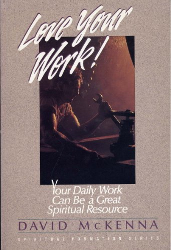 Imagen de archivo de Love Your Work a la venta por Reliant Bookstore