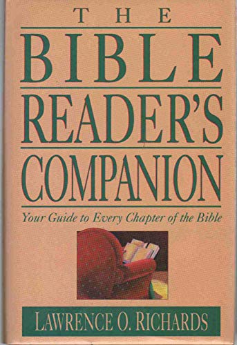 Beispielbild fr The Bible Reader's Companion: Your Guide to Every Chapter of the Bible (Home Bible Study Library) zum Verkauf von SecondSale