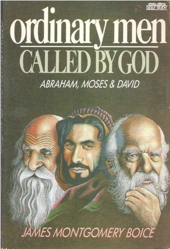 Beispielbild fr Ordinary Men Called by God: Abraham, Moses, & David zum Verkauf von Wonder Book