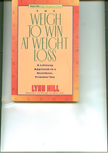 Stock image for The Weigh to Win at Weight Loss for sale by ThriftBooks-Atlanta