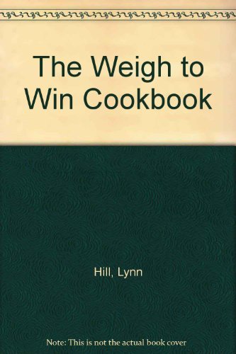 Stock image for The Weigh to Win Cookbook for sale by Wonder Book