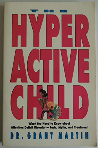 The Hyperactive Child (9780896930681) by Martin, Grant L.