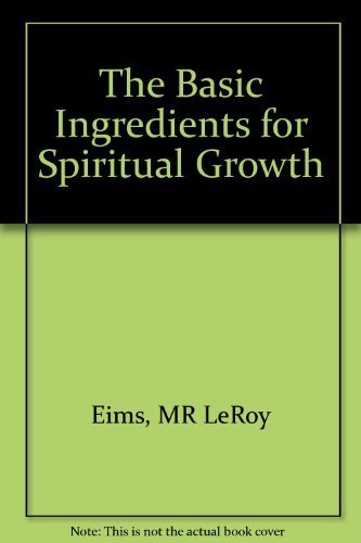 Beispielbild fr The Basic Ingredients for Spiritual Growth zum Verkauf von Books of the Smoky Mountains