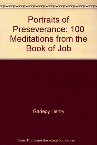 Beispielbild fr Portraits of Preseverance: 100 Meditations from the Book of Job zum Verkauf von SecondSale