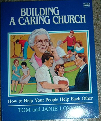 Stock image for Building a caring church (Church ministries series) for sale by Ergodebooks