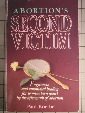 9780896931770: Abortions Second Victim