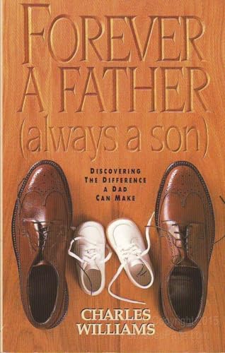 Imagen de archivo de Forever a Father, Always a Son a la venta por Wonder Book