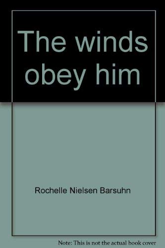 Stock image for Winds Obey Him, The for sale by 4 THE WORLD RESOURCE DISTRIBUTORS