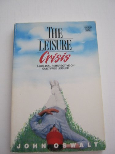 Imagen de archivo de The Leisure Crisis a la venta por Better World Books