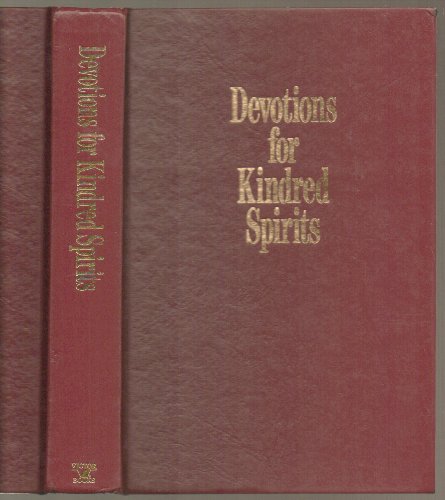 Stock image for Devotions for Kindred Spirits: 365 Daily Inspirations from Faculty Members at Dallas Theological Seminary for sale by Gulf Coast Books