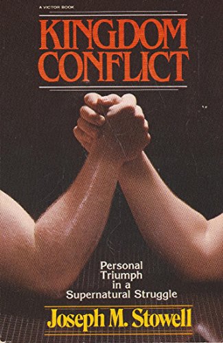 Beispielbild fr Kingdom Conflict: Personal Triumph in a Supernatural Struggle zum Verkauf von Wonder Book
