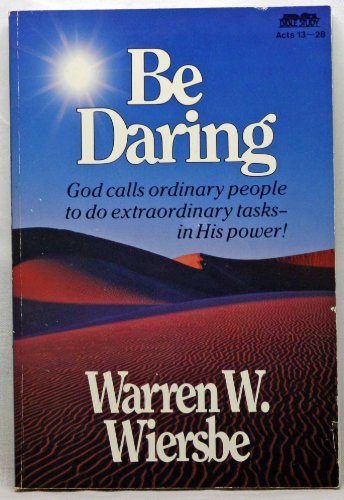 Stock image for Be Daring - A New Testament Study - Acts 13-28 for sale by Hudson's Bookstore