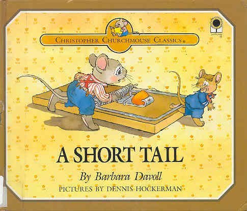 9780896934993: Title: A short tail Christopher Churchmouse classics