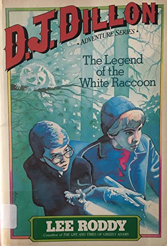 Beispielbild fr D. J. Dillon Adventure Series - The Legend of the White Raccoon zum Verkauf von Books for a Cause