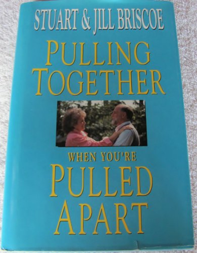 Imagen de archivo de Pulling Together When You're Pulled Apart a la venta por Wonder Book