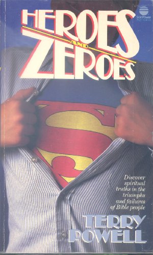 Stock image for Heroes and Zeros: Discover Spiritual Truths in the Triumphs and Failures of Bible People for sale by ThriftBooks-Atlanta