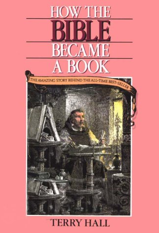 Beispielbild fr How the Bible Became a Book: The Amazing Story Behind the All-Time Best-Seller zum Verkauf von SecondSale