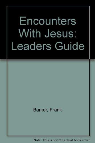 Beispielbild fr Encounters With Jesus - Discovering Christ touching the lives of everyday people of faith zum Verkauf von Wonder Book