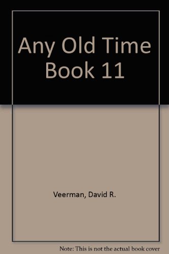 Any Old Time Book 11 (9780896936737) by Veerman, David R.
