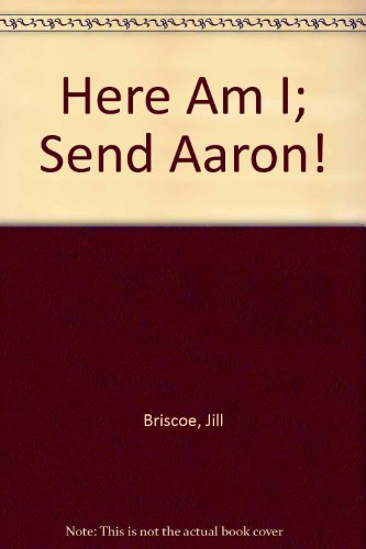 9780896937123: Here Am I; Send Aaron!