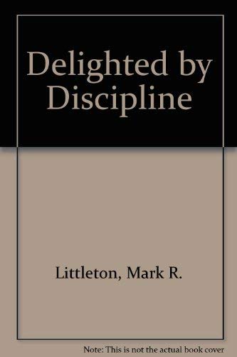 Stock image for Delighted by Discipline for sale by ThriftBooks-Dallas