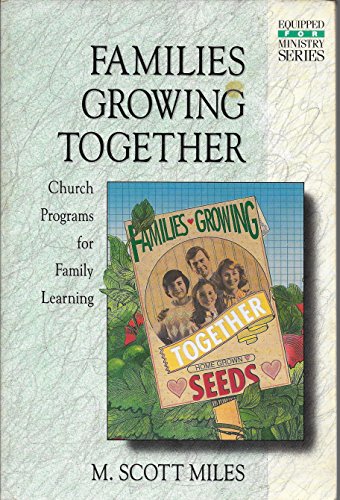 Beispielbild fr Families Growing Together (Equipped for ministry series) zum Verkauf von Agape Love, Inc