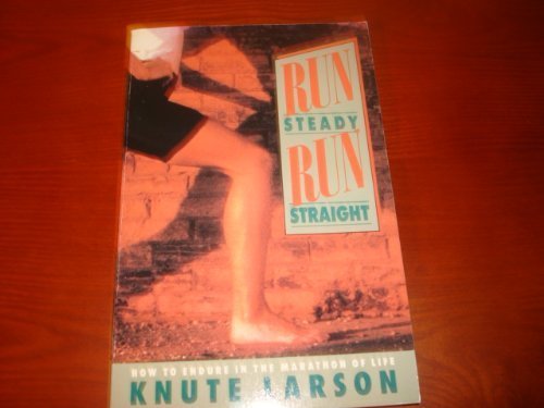 Run Steady Run Straight (9780896938243) by Larson, Knute