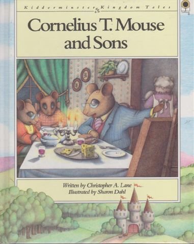 9780896938441: Cornelius T. Mouse and Sons (Kidderminster Kingdom Tales)