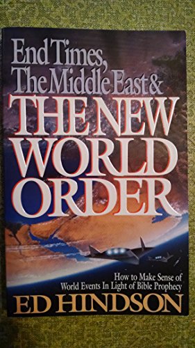 Stock image for End Times, the Middle East, and the New World Order for sale by SecondSale
