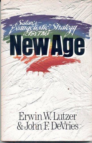 Satan's Evangelistic Strategy for This New Age (9780896939738) by Lutzer, Erwin W.