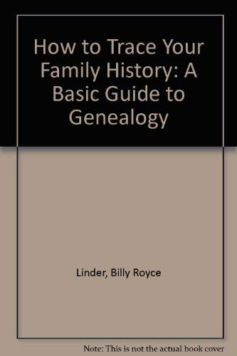 Beispielbild fr How to Trace Your Family History: A Basic Guide to Genealogy zum Verkauf von HPB-Emerald