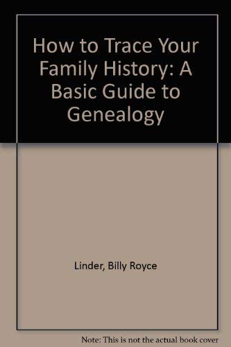 Stock image for How to Trace Your Family History: A Basic Guide to Genealogy for sale by HPB-Emerald