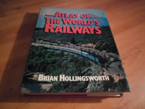 Stock image for ATLAS OF THE WORLD'S RAILWAYS for sale by Archer's Used and Rare Books, Inc.