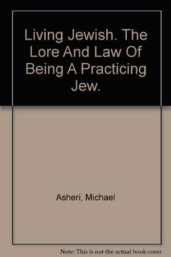 Imagen de archivo de Living Jewish: The lore and law of being a practicing Jew a la venta por Once Upon A Time Books