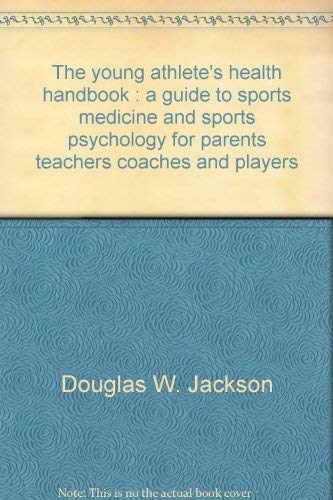 Stock image for The Young Athlete's Health Handbook for sale by Better World Books: West