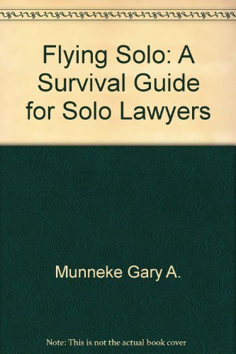 Stock image for Flying solo: A survival guide for solo lawyers for sale by HPB-Red