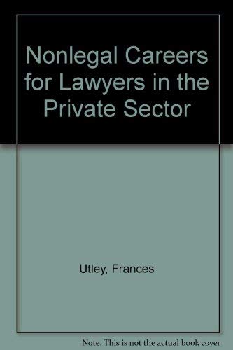 Beispielbild fr Nonlegal Careers for Lawyers in the Private Sector (Career series / American Bar Association) zum Verkauf von Wonder Book